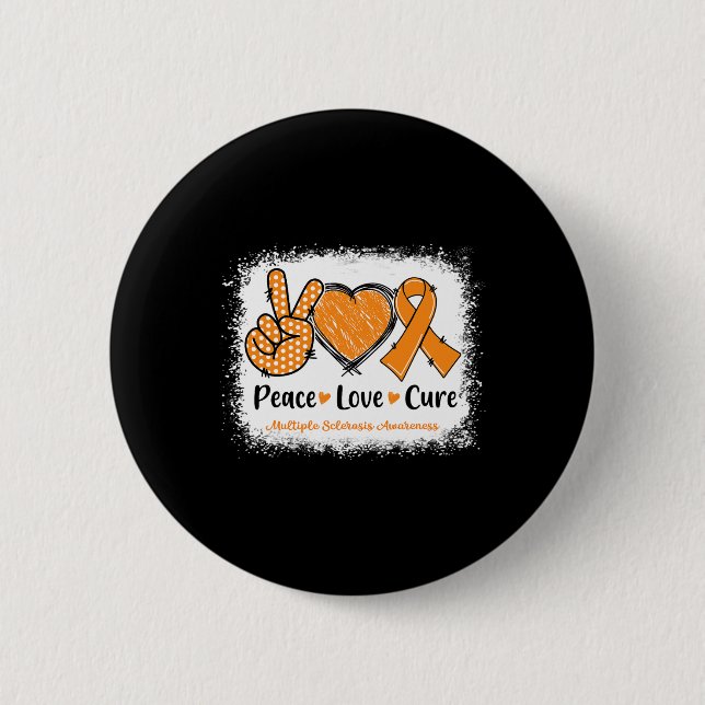 Love Cure Multiple Sclerosis Ms Awareness Orange  6 Cm Round Badge (Front)