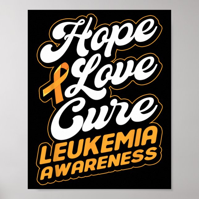 Love Cure Support Leukaemia Awareness Ribbon  Poster (Front)