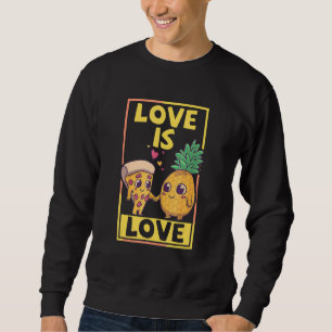 Love Cute Pride Pineapple Pizza Love Is Love Vegan Sweatshirt