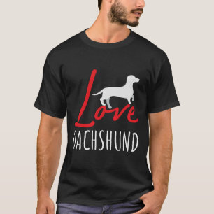Love Dachshund Favourite Dogs Dachshund Lover T-Shirt