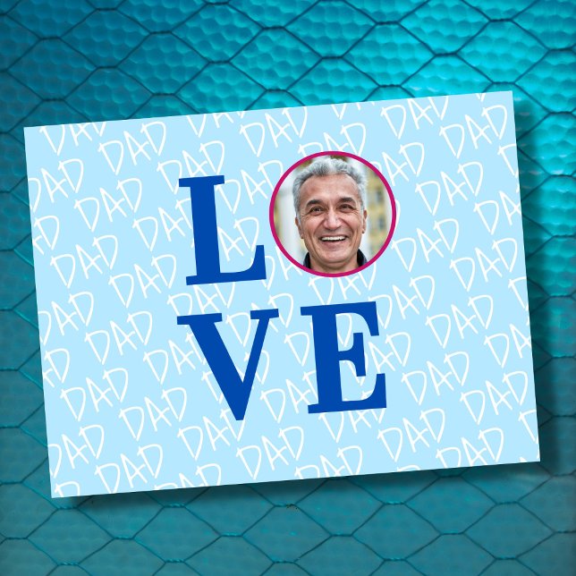 LOVE Dad Custom Photo Postcard (The background text template can fit 2 or 3 upper case letters, maybe 1 or 2 more with lower cases.)