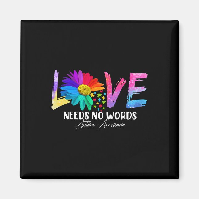 Love Daisy Autism Awareness Needs No Words  Magnet (Front)
