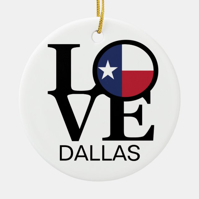 LOVE Dallas TX Ceramic Ornament (Front)