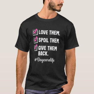 Love Daycare Provider Childcare Teacher Appreciati T-Shirt