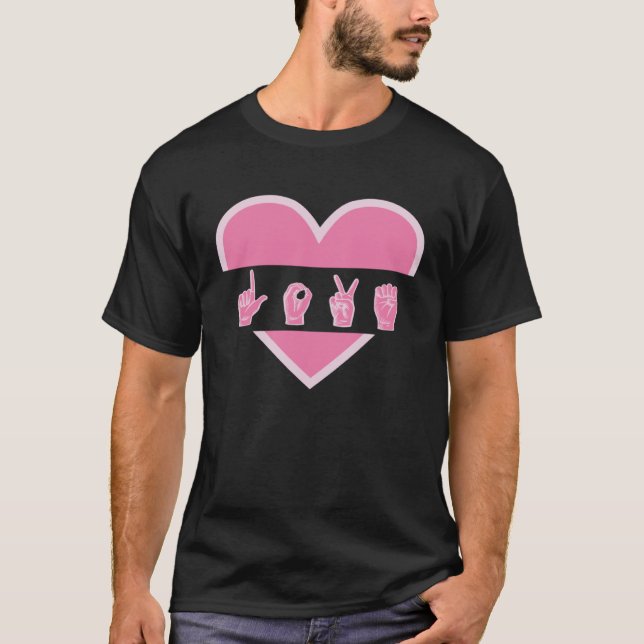 love deaf speach Sign Language Teachers Interprete T-Shirt (Front)
