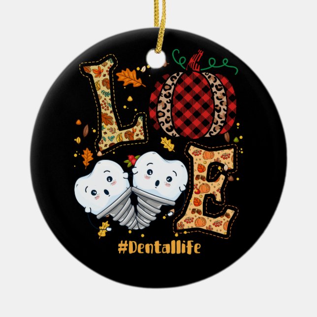 Love Dental Life Pumpkin Tooth Dentist Fall Thanks Ceramic Ornament (Front)