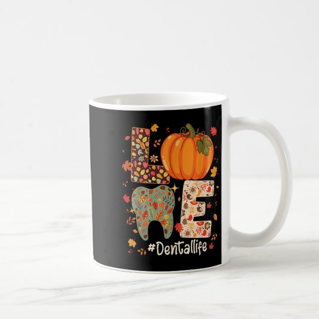 Love Dental Life Pumpkin Tooth Dentist Fall Thanks Coffee Mug (Right)