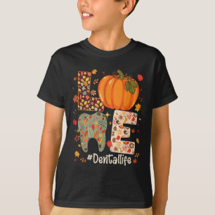 Love Dental Life Pumpkin Tooth Dentist Fall Thanks T-Shirt