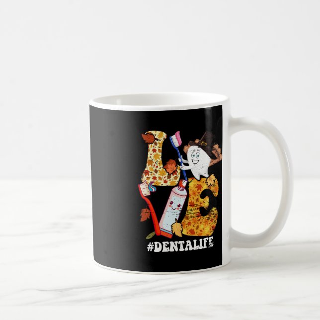 LOVE Dental Life Turkey Tooth Autumn Fall Thanksgi Coffee Mug (Right)