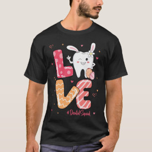 Love Dental Squad Bunny Ears Dentist Hygiene Eggs T-Shirt