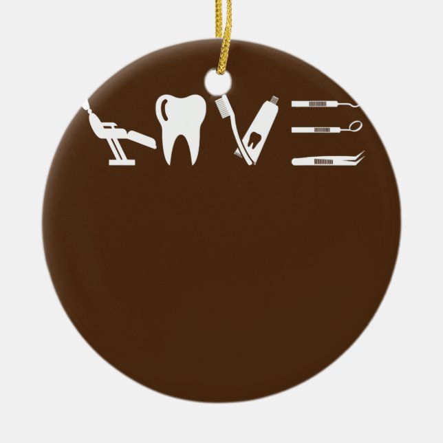 Love Dental Surgery Dentist Dental Assistant Ceramic Ornament (Front)