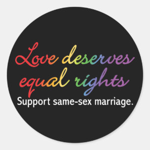 Love Deserves Equal Rights Classic Round Sticker