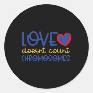 Love Doesn't Count Chromosomes Down Syndrome Aware Classic Round Sticker