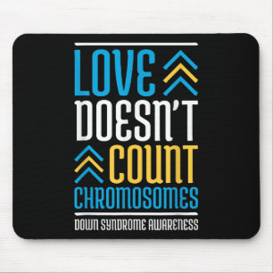 Love Doesnt Count Chromosomes Down Syndrome Awaren Mouse Pad