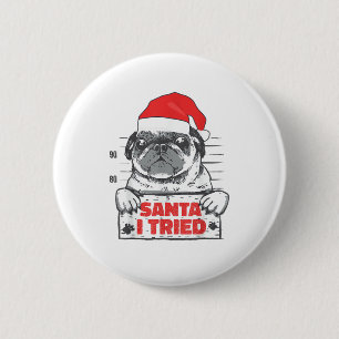 Love Dog Christmas Pyjamas Santa I Tried Naughty P 6 Cm Round Badge