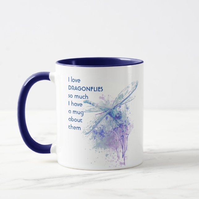 Love DRAGONFLIES so much I  So Much Fun Quote  Mug (Left)