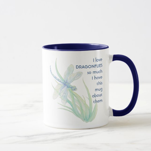 Love DRAGONFLIES  so so much I Fun Quote Mug (Right)