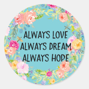 Love Dream Hope Watercolor Floral with dragonflies Classic Round Sticker