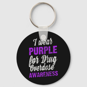 Love Drug Overdose Awareness I Wear Purple Pun  Key Ring