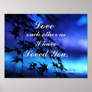 "LOVE EACH OTHER AS I HAVE LOVED YOU" POSTER