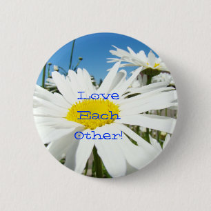 Love Each Other! buttons White Daisies Blue Sky
