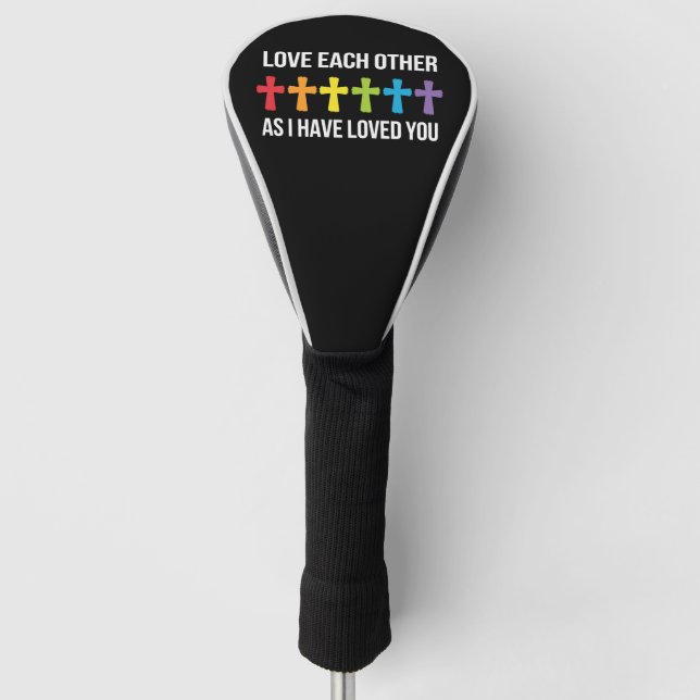 Love Each Other Gay Pride LGBTQ Rainbow Christian  Golf Head Cover (Front)