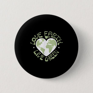 Love Earth Live Green Nature Lover Earth Day 6 Cm Round Badge