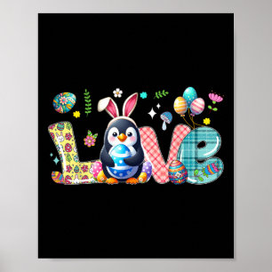 Love Easter Bunny Penguin Hunting Eggs Flowers Col Poster