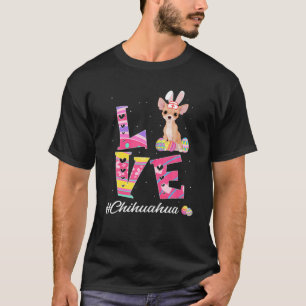 Love Easter Chihuahua Bunny Ears Funny Dog Lovers T-Shirt