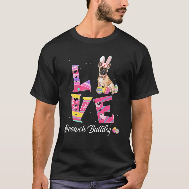 Love Easter French Bulldog Bunny Ears Funny Dog Lo T-Shirt (Front)
