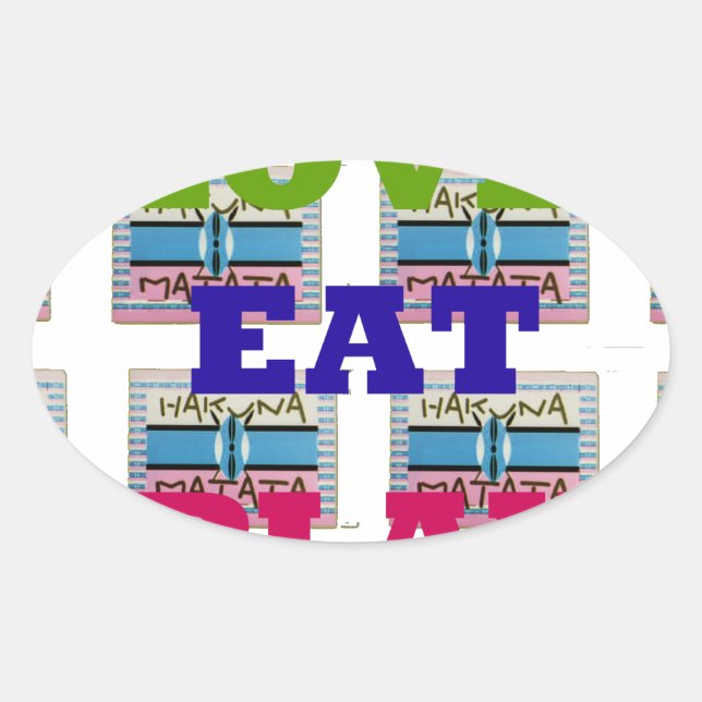 Love Eat Play Hakuna Matata Art Print Oval Sticker (Front)