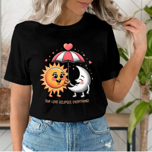 Love Eclipses Everything Cute Heartwarming T-Shirt