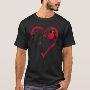 Love Educator Life Apple Heart Teacher Appreciatio T-Shirt