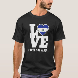 Love El Salvador Patriotic Salvadoran Expat T-Shirt