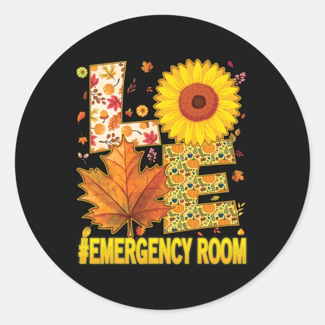 Love Emergency Room Nurse Scrubs Thanksgiving Sunf Classic Round Sticker (Front)