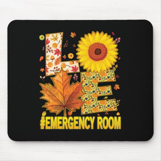 Love Emergency Room Nurse Scrubs Thanksgiving Sunf Mouse Pad (Front)