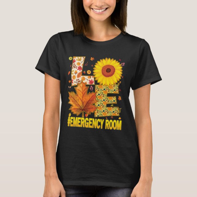 Love Emergency Room Nurse Scrubs Thanksgiving Sunf T-Shirt (Front)