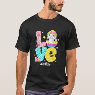 LOVE EMT Life Nurse Bunny Ears Funny Easter Eggs O T-Shirt