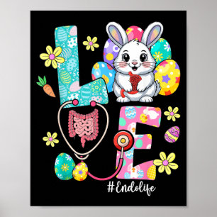 Love Endo Life Endo Nurse Bunny Stethoscope Easter Poster
