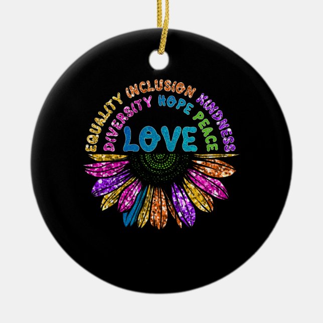 LOVE Equality Inclusion Diversity Hope Peace Ceramic Ornament (Front)