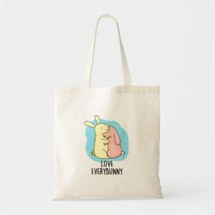 Love Every Bunny Funny Rabbit Pun  Tote Bag