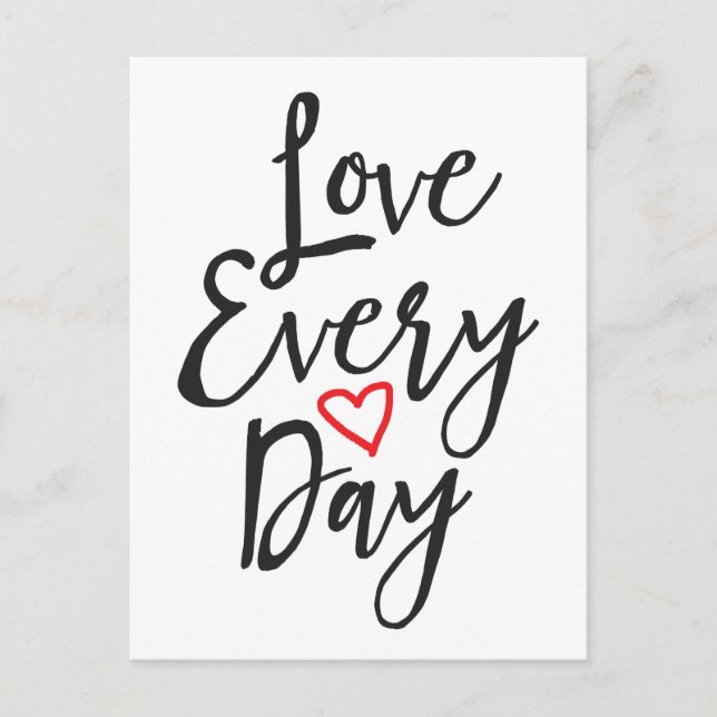 Love Every Day Postcard (Front)