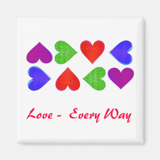 Love - Every Way Magnet