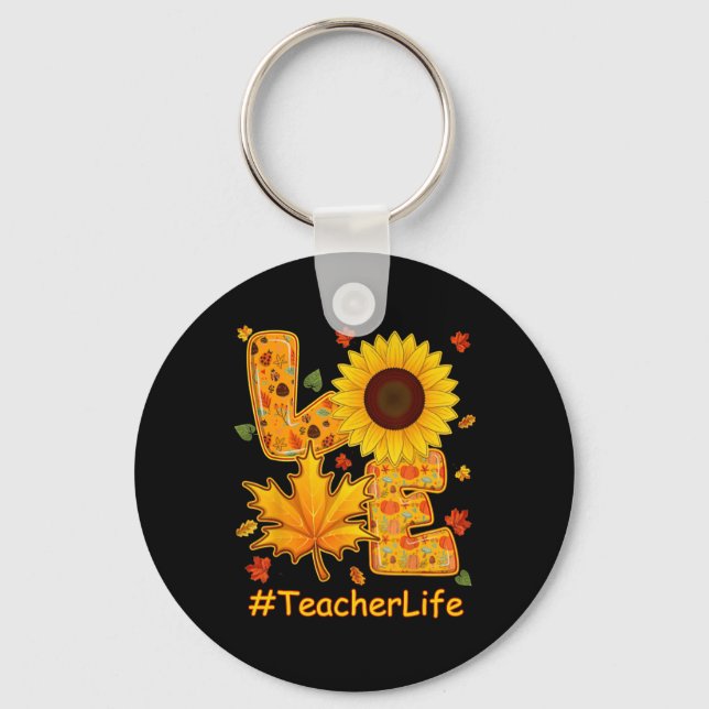 Love Fall Autumn Sunflower Teacher Life Teacher Te Key Ring (Front)