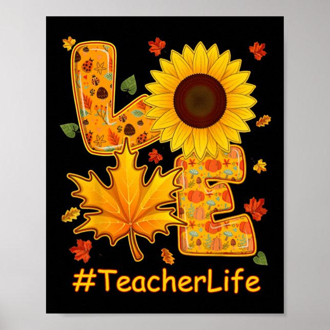 Love Fall Autumn Sunflower Teacher Life Teacher Te Poster (Front)