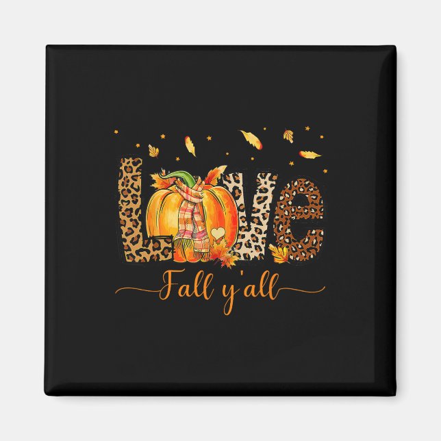 Love Fall Y'all Pumpkin Leopard Fall Leaves Thanks Magnet (Front)