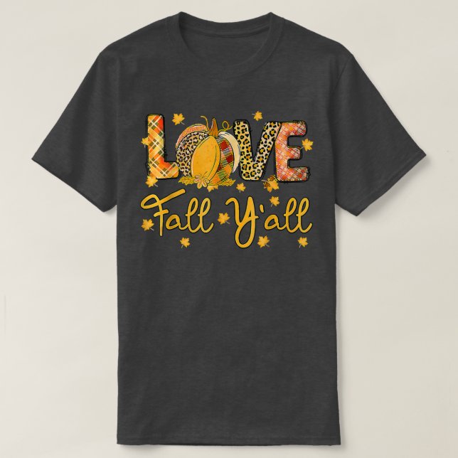 Love Fall Yall Thanksgiving Autumn Leaves Autumn H T-Shirt (Design Front)