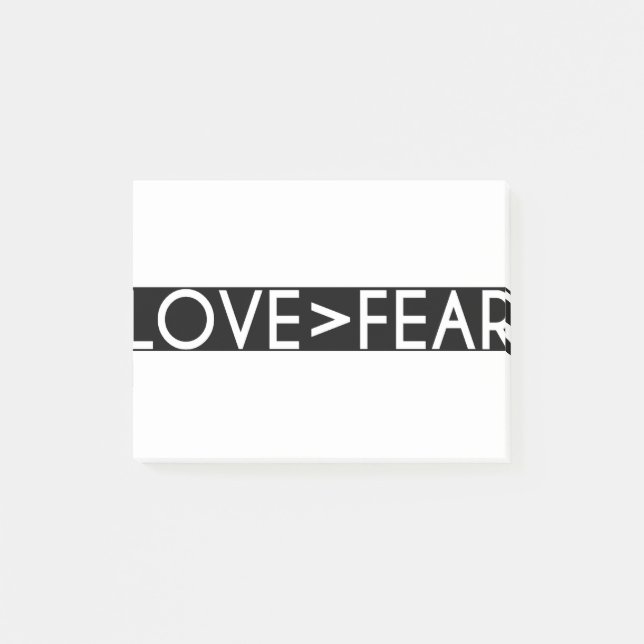 Love > Fear – Love is Greater than Fear Post-it Notes (Front)