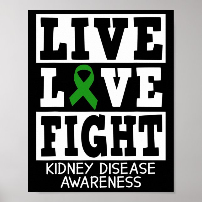 Love Fight Green Ribbon Kidney Disease Awareness 1 Poster (Front)