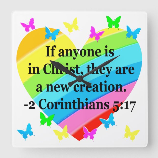 LOVE FILLED 2 CORINTHIANS 5:17 VERSE SQUARE WALL CLOCK (Front)
